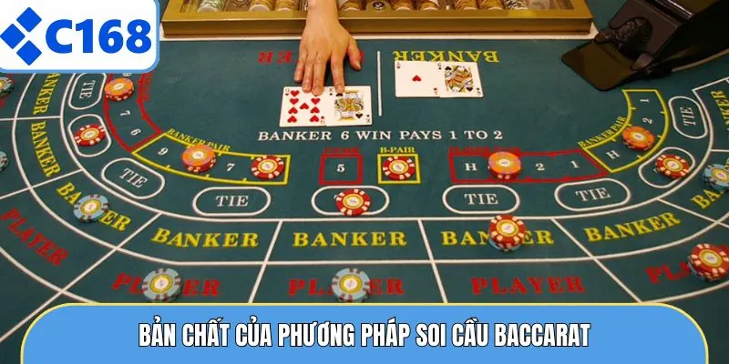 Soi Cầu Baccarat - Nghệ Thuật Đọc Vị Bảng Số Liệu Thắng Lớn 5 Bản chất của phương pháp soi cầu Baccarat