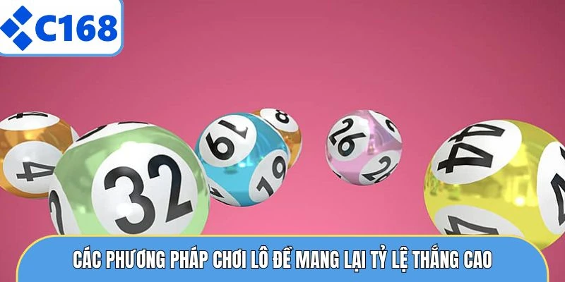 Hướng Dẫn Tìm Hiểu Cách Chơi Lô Đề Chi Tiết Từ A-Z 5 Các phương pháp chơi lô đề mang lại tỷ lệ thắng cao