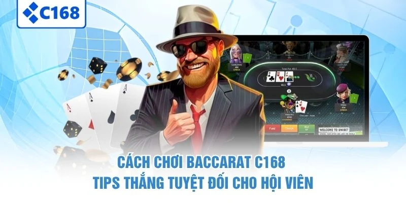 Cách Chơi Baccarat C168 - Tips Thắng Tuyệt Đối Cho Hội Viên 5 Cách Chơi Baccarat C168 - Tips Thắng Tuyệt Đối Cho Hội Viên