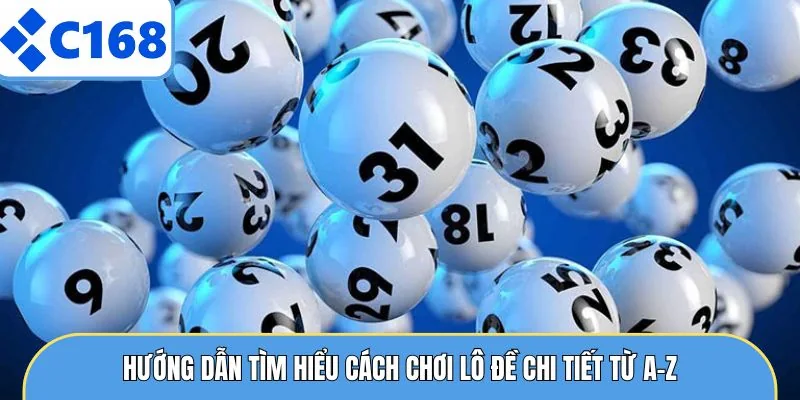 Hướng Dẫn Tìm Hiểu Cách Chơi Lô Đề Chi Tiết Từ A-Z 2 Hướng Dẫn Tìm Hiểu Cách Chơi Lô Đề Chi Tiết Từ A-Z